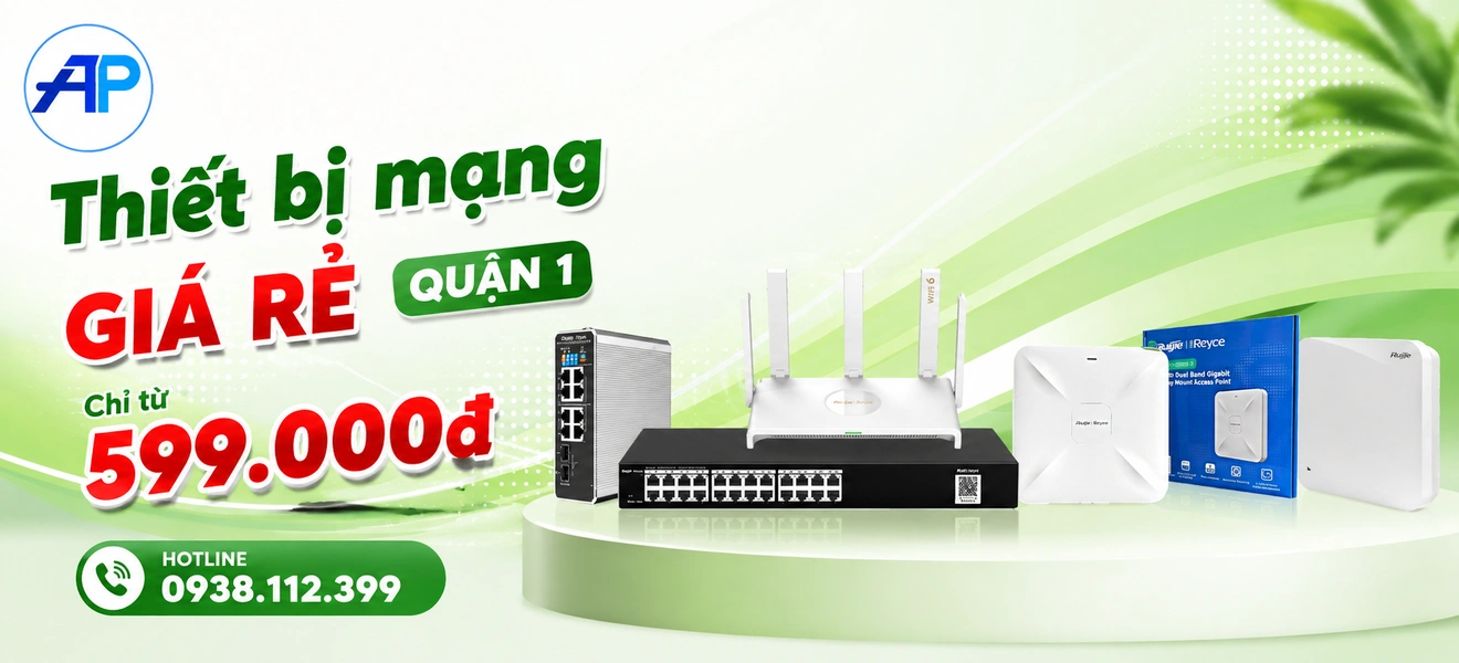 Thiết bị mạng giá rẻ quận 1 chính hãng phục vụ cho mạng gia đình, văn phòng, mạng camera
