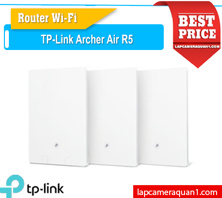 Lắp đặt camera Router Archer Air R5 WiFi 6 chuẩn AX3000