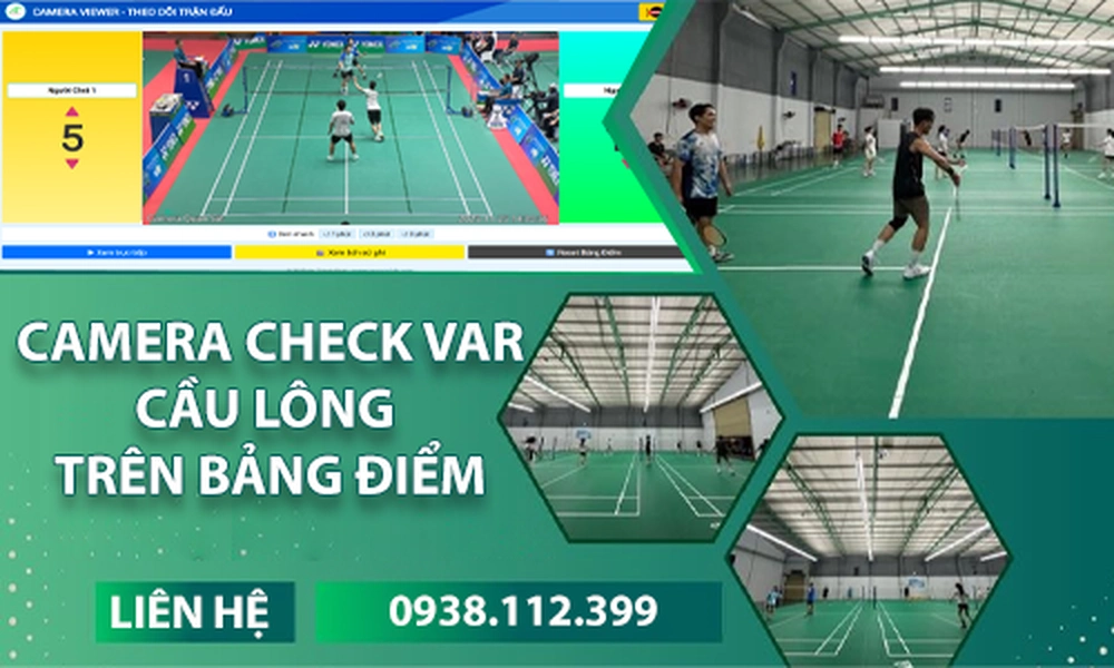 Camera Check VAR Cầu Lông, Camera Check VAR Livestream Cầu Lông, Camera Check VAR Cầu Lông có bảng điểm, Bảng điểm camera check var Cầu Lông, livetsream Cầu Lông, check var môn Cầu Lông, công nghệ check var Cầu Lông