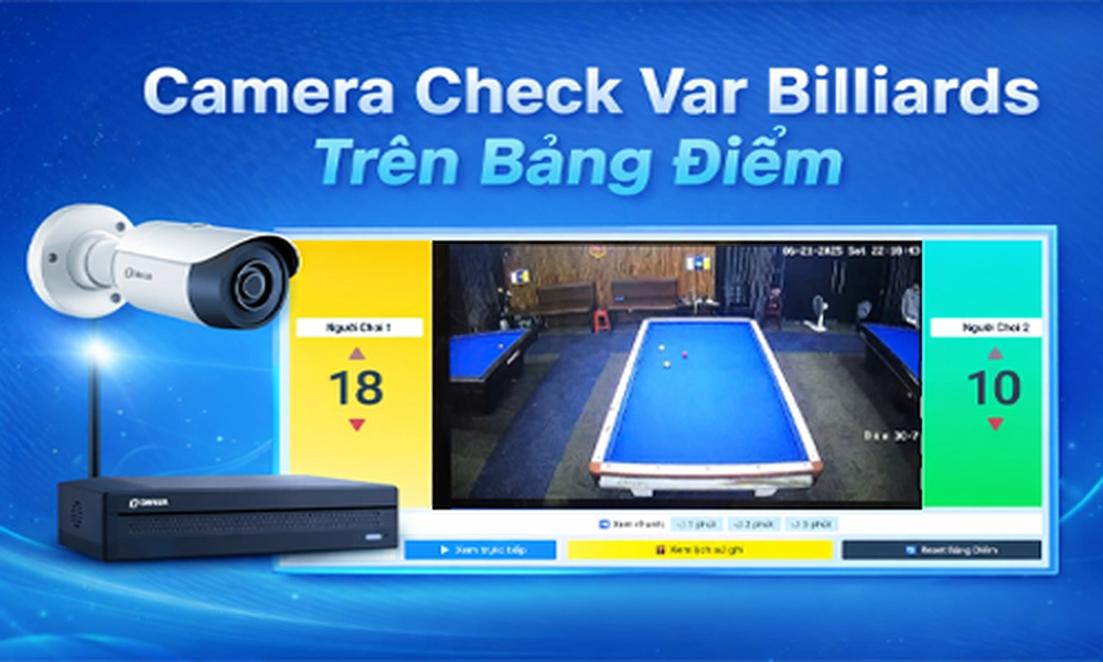 Camera Check Var Billiards, Camera Check Var livetsream Billiards,Camera livetrema Billiards, Camera Check Var Billiards trên bảng điểm, Check Var Billiards, Livesteram bida, camera bàn bida, livestream bida bằng camera giám sát  