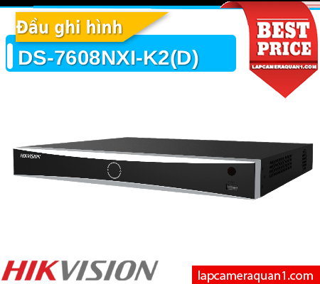 Lắp đặt camera Đầu Ghi Hikvision DS-7608NXI-K2(D)