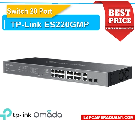 Lắp đặt camera Switch Omada 20 Cổng ES220GMP