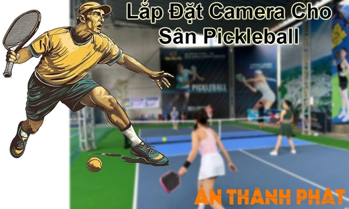 Lắp camera sân Pickleball, camera Pickleball giá rẻ, lắp đặt camera Pickleball, camera giám sát sân Pickleball, camera livestream Pickleball, camera VAR Pickleball, hệ thống camera Pickleball, camera an ninh sân thể thao, camera quan sát Pickleball