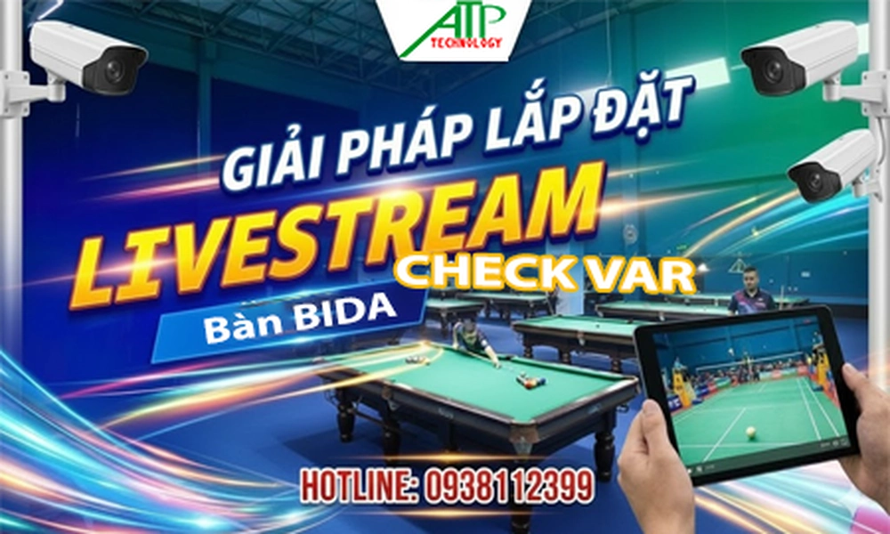 Giải pháp check var livestream bida, livestream bida, check var bida, lắp đặt camera livestream bida, giải pháp chek var bida, giải pháp livestream bida, camera giám sát bàn bida, camera quay hightlight bida, phần mềm livestream check var bida