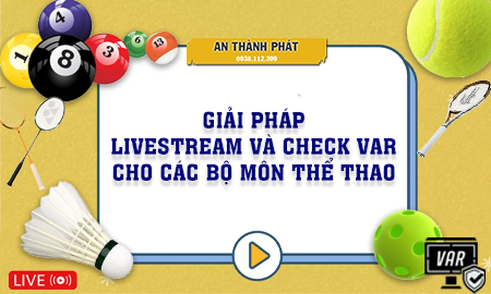 VAR thể thaop ,Phần mềm check VAR thể thao ,Camera VAR thể thao ,Tranh cãi trong thể thao phong trào,Công nghệ hỗ trợ trọng tài thể thao ,Giải pháp VAR cho sân thể thao phong trào, giải pháp livestream check var thể thao 