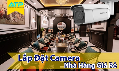 lắp đặt camera nhà hàng, camera nhà hàng giá rẻ, lắp camera nhà hàng trọn gói, camera cho nhà hàng, camera giám sát nhà hàng, camera giám sát an ninh nhà hàng , lắp đặt camera cho nhà hàng, tư vấn camera nhà hàng 