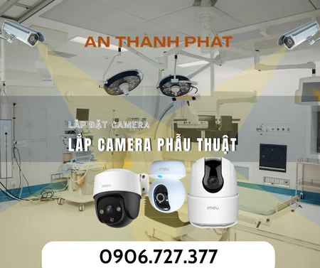 lắp camera phòng phẫu thuật, camera phòng mổ, hệ thống camera y tế, camera bệnh viện, giám sát phòng phẫu thuật, camera PTZ phòng mổ, lắp đặt camera bệnh viện