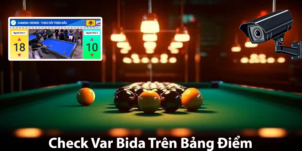 Camera Check Var Billiards Trên Bảng Điểm