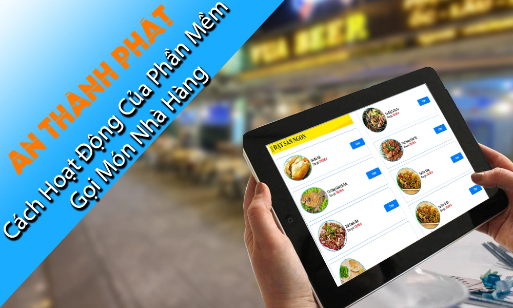 cách hoạt động của phần mềm gọi món hàng hóa