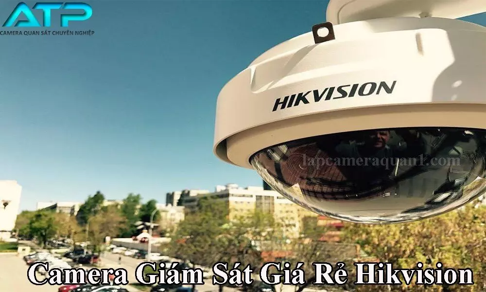 camera giám sát giá rẻ hikvision