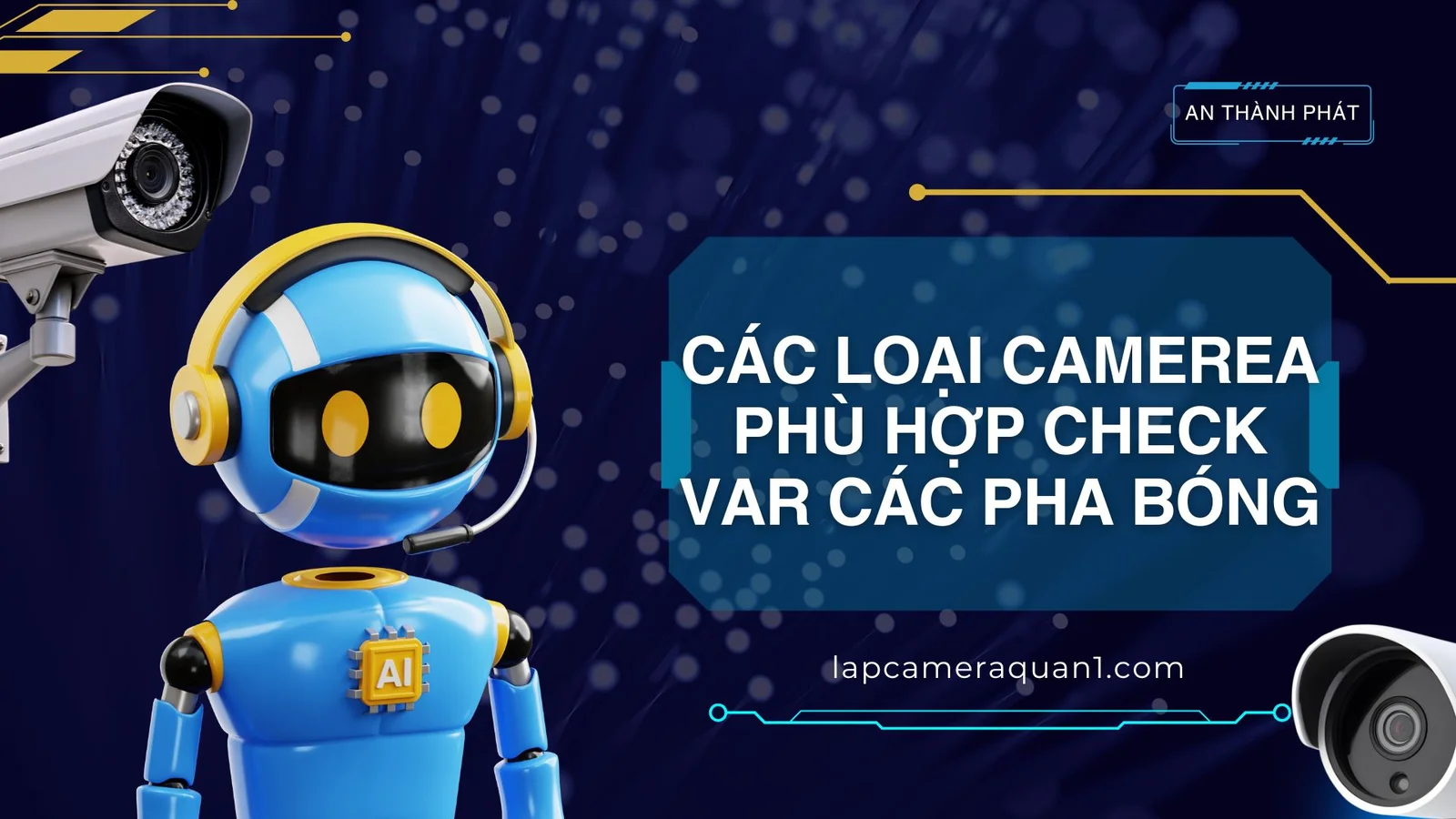 cách lựa chọn camera phù hợp để check var những pha bóng tennis