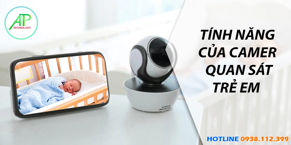 Camera Quan Sát Trẻ Em