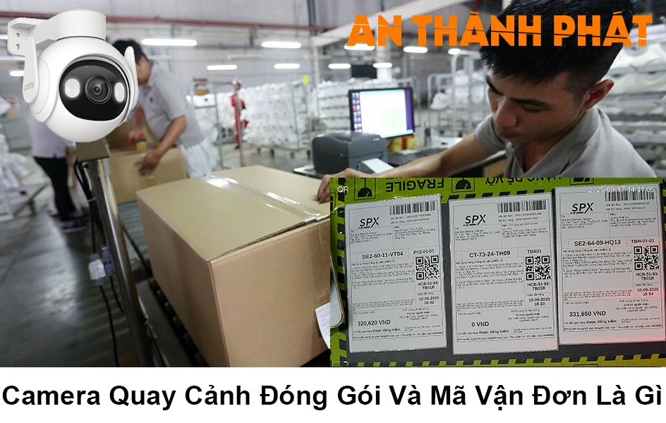 camera quay cảnh đóng gói và mã vận đơn