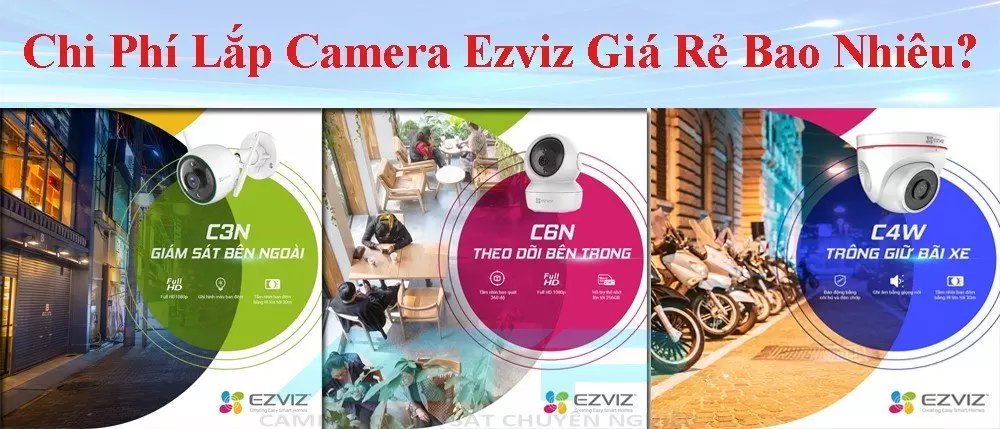 chi phí lắp camera Ezviz giá rẻ bao nhiêu?