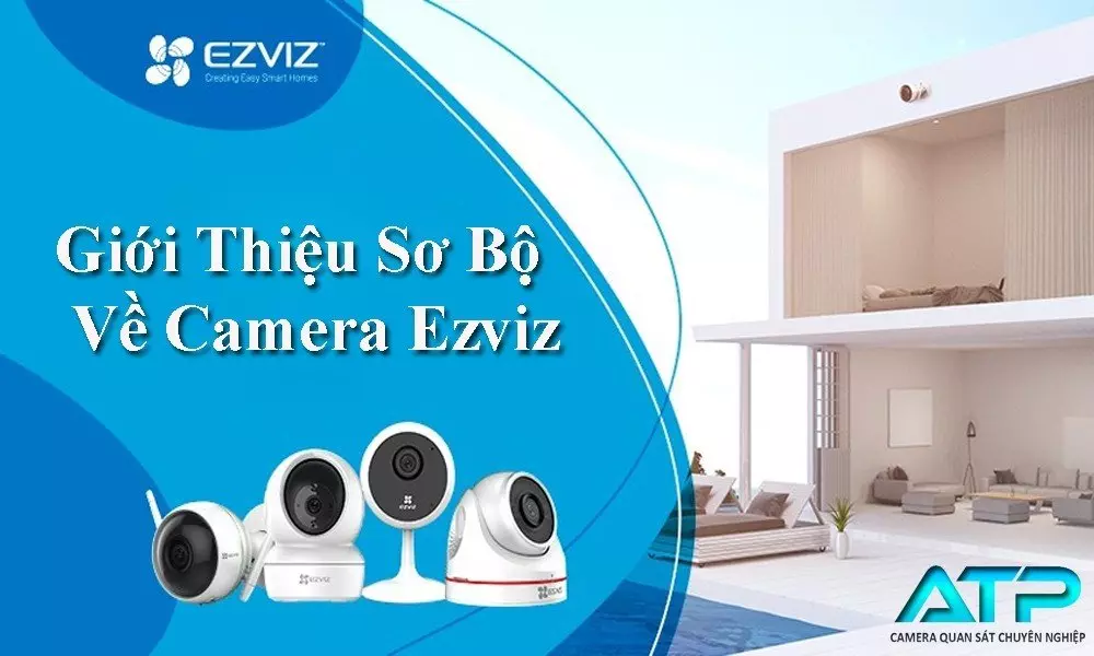 giới thiệu sơ bộ về camera Ezviz