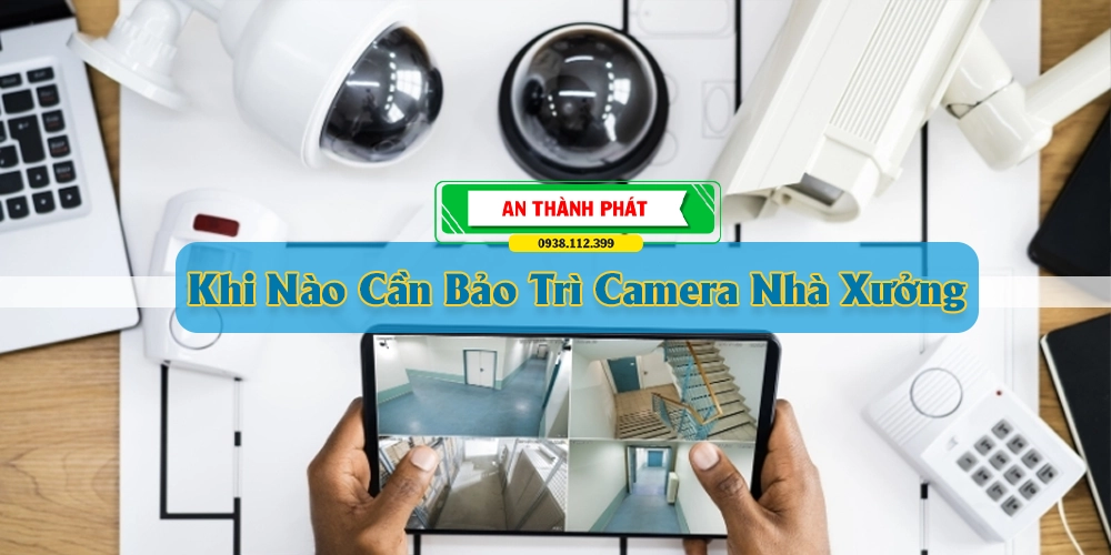 Bảo Trì Hệ Thống Camera Nhà Xưởng