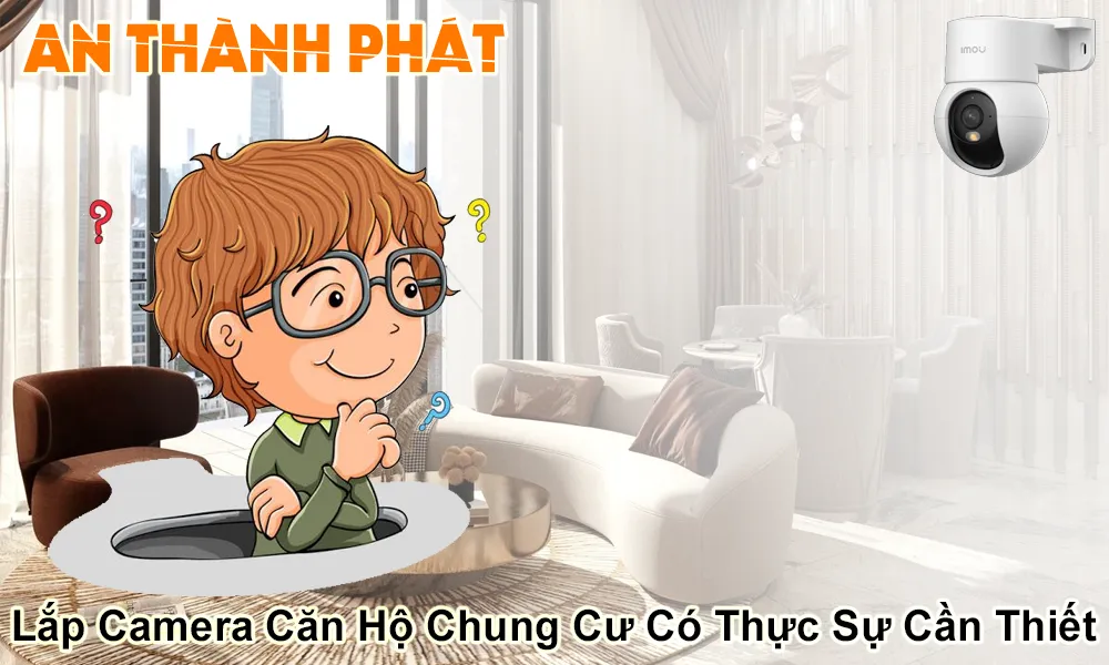 lắp camera căn hộ chung cư có thực sự cần thiết