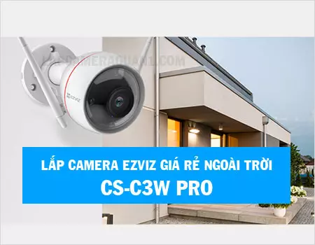 lắp camera Ezviz giá rẻ thân ngoài trời CS-C3W pro