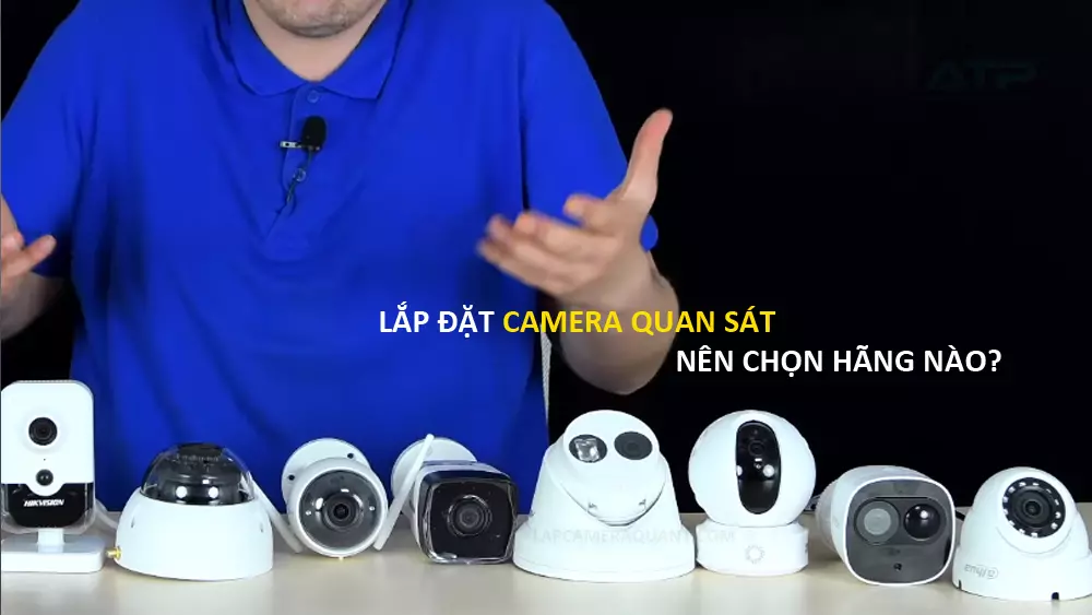 lap-dat-camera-quan-sat-nen-chon-hang-nao
