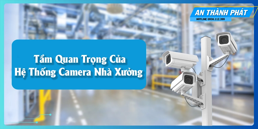 Bảo Trì Hệ Thống Camera Nhà Xưởng