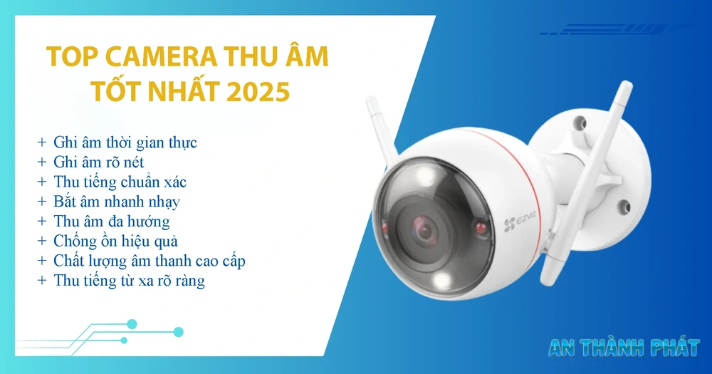 top camera giám sát có thu âm tất nhất hiện nay
