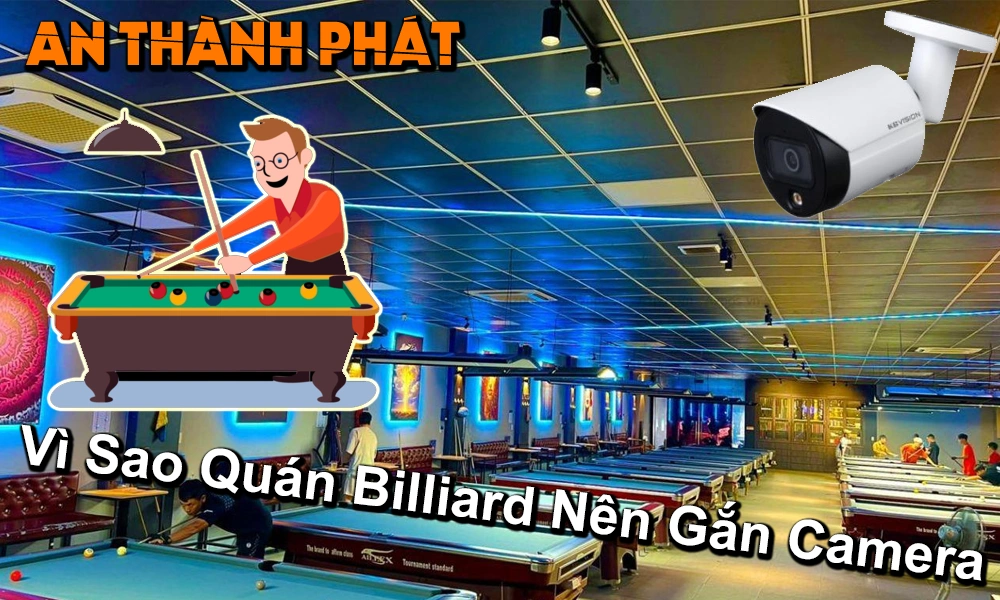 vì sao quán billiard nên gắn camera